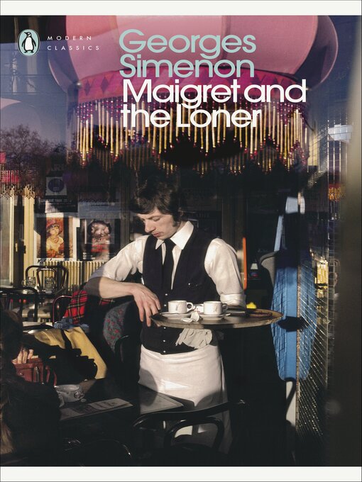 Title details for Maigret and the Loner by Georges Simenon - Wait list